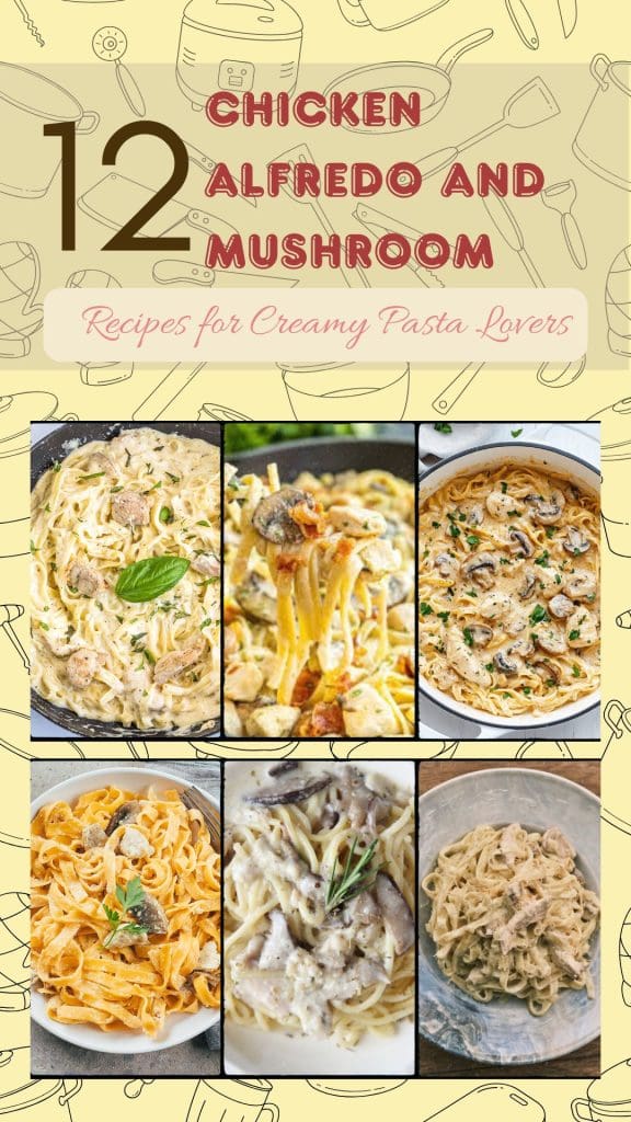 Chicken Alfredo and Mushroom Recipes